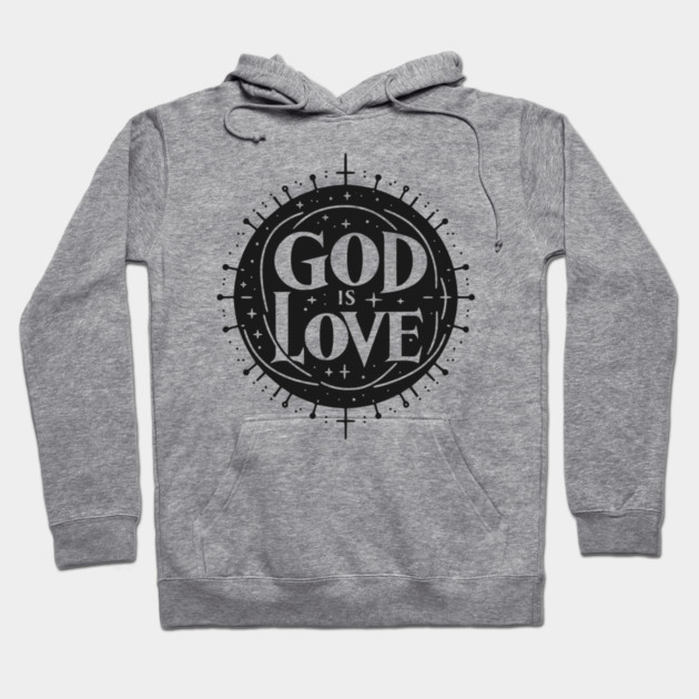 God is Love Hoodie by Frank Ring