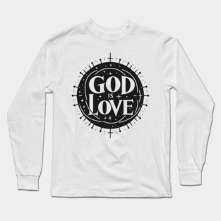 God is Love Long Sleeve T-Shirt