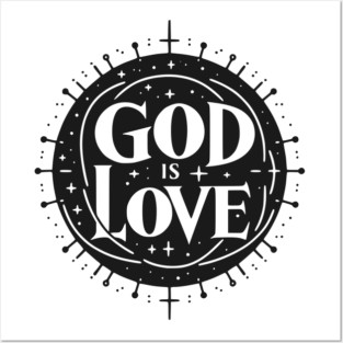God is Love Posters and Art