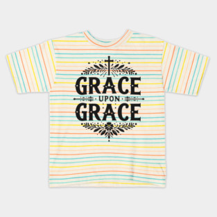 Grace Upon Grace Kids T-Shirt