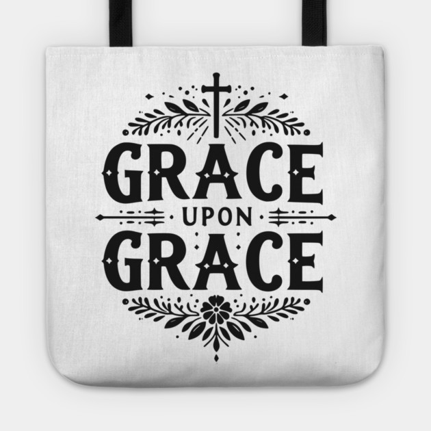 Grace Upon Grace Tote by Frank Ring