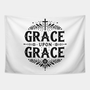 Grace Upon Grace Tapestry