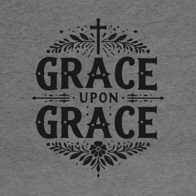 Grace Upon Grace by Frank Ring
