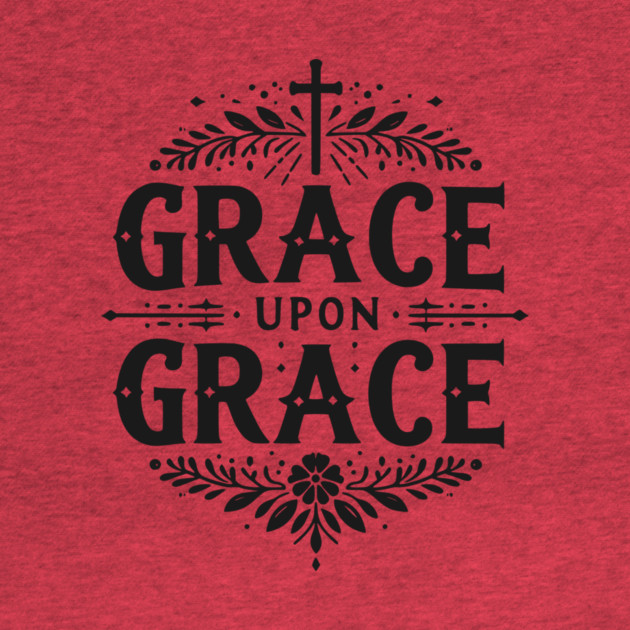 Grace Upon Grace by Frank Ring
