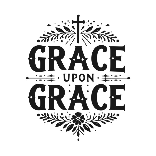 Grace Upon Grace by Frank Ring