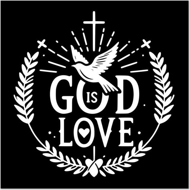 God is Love Wall Art by Frank Ring