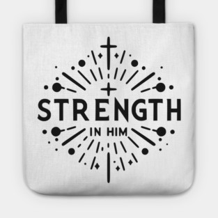 Strength in Him Tote