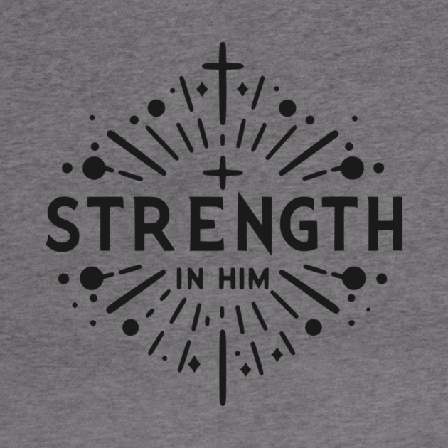 Strength in Him by Frank Ring