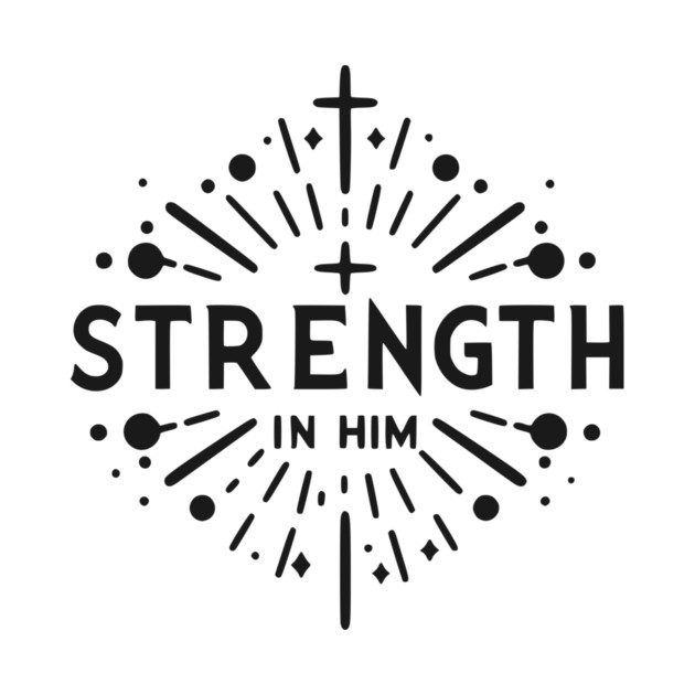 Strength in Him by Frank Ring