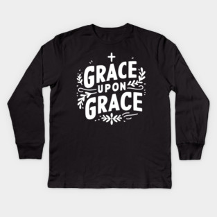 Grace Upon Grace Kids Long Sleeve T-Shirt