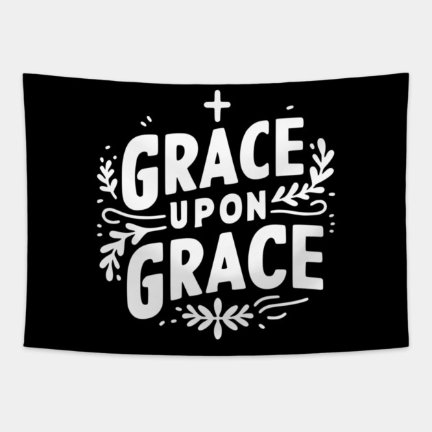 Grace Upon Grace Tapestry by Frank Ring