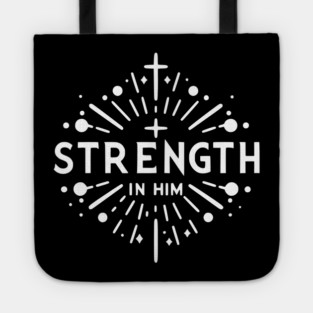 Strength in Him Tote