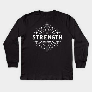Strength in Him Kids Long Sleeve T-Shirt