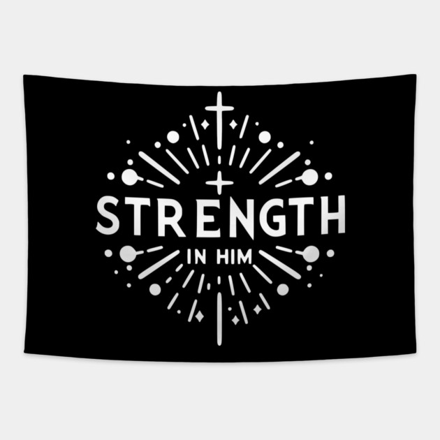 Strength in Him Tapestry by Frank Ring