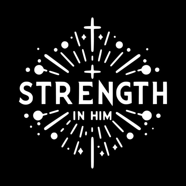 Strength in Him by Frank Ring