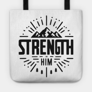 Strength in Him Tote
