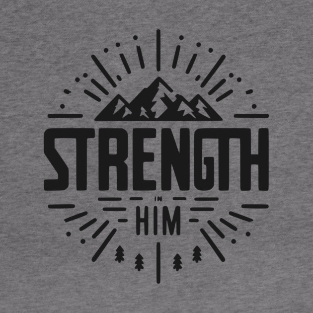 Strength in Him by Frank Ring
