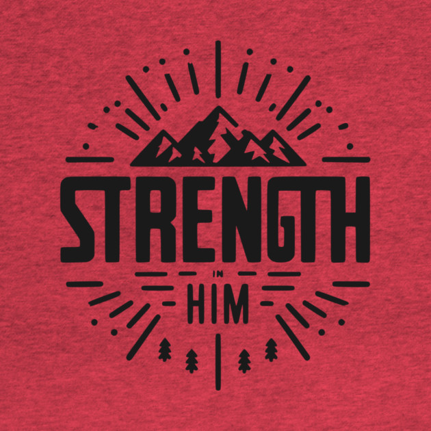 Strength in Him by Frank Ring
