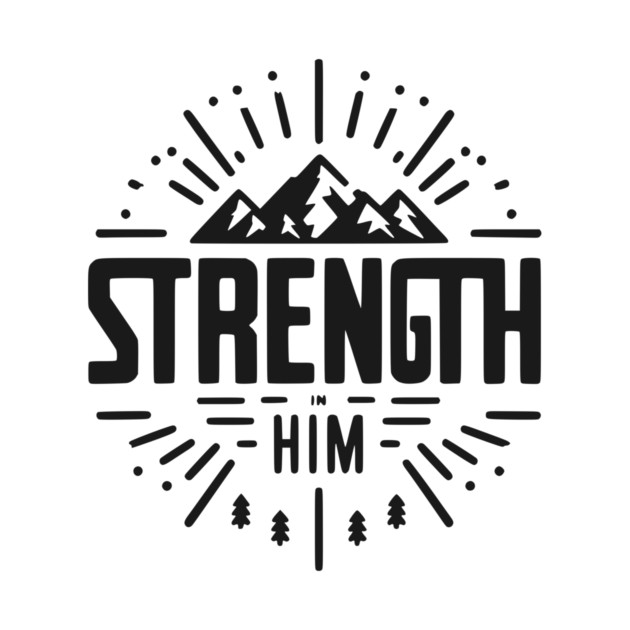 Strength in Him by Frank Ring