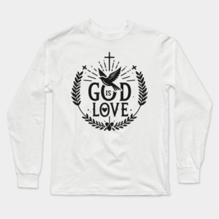 God is Love Long Sleeve T-Shirt