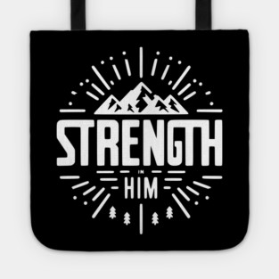 Strength in Him Tote