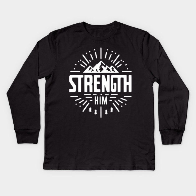 Strength in Him Kids Long Sleeve T-Shirt by Frank Ring