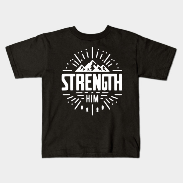 Strength in Him Kids T-Shirt by Frank Ring