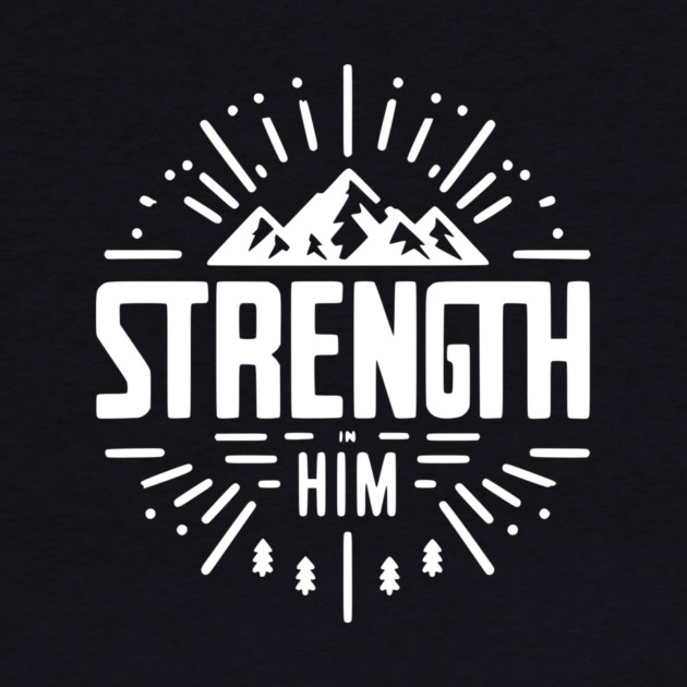 Strength in Him by Frank Ring