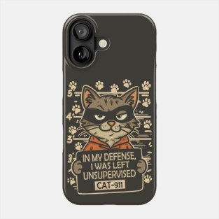 In-My-Defense-I-Was-Left-Unsupervised Phone Case