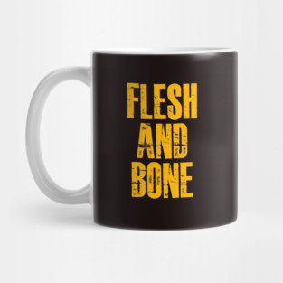 FLESH AND BONE Mug
