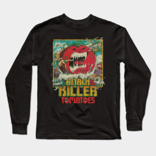 Attack Of The Killer Tomatoes 1978 Long Sleeve T-Shirt