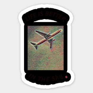 life is better in the sky Magnet