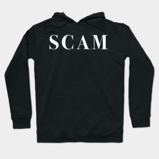 SCAM funny Gift Hoodie