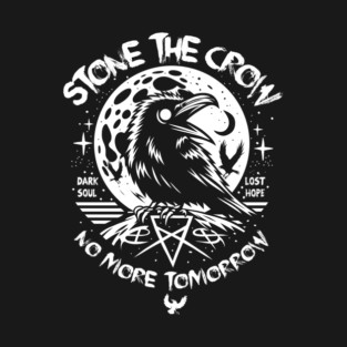 STONE THE CROW T-Shirt