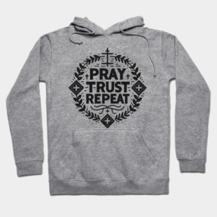 Pray Trust Repeat Hoodie