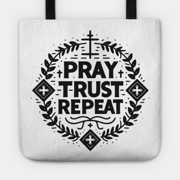 Pray Trust Repeat Tote by Frank Ring