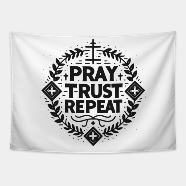 Pray Trust Repeat Tapestry by Frank Ring