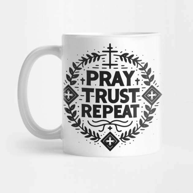 Pray Trust Repeat by Frank Ring