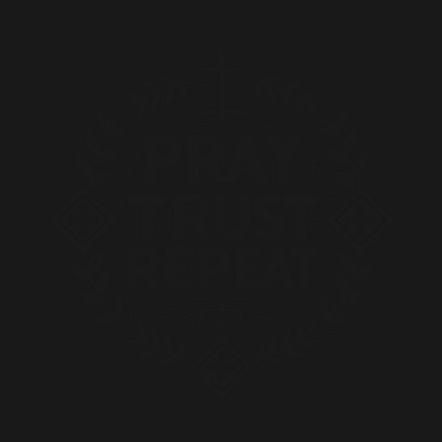 Pray Trust Repeat by Frank Ring