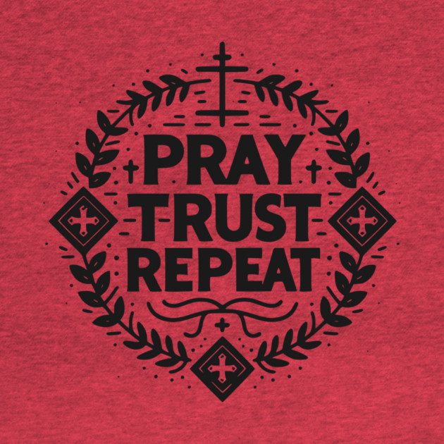 Pray Trust Repeat by Frank Ring