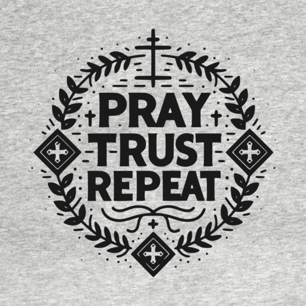 Pray Trust Repeat by Frank Ring