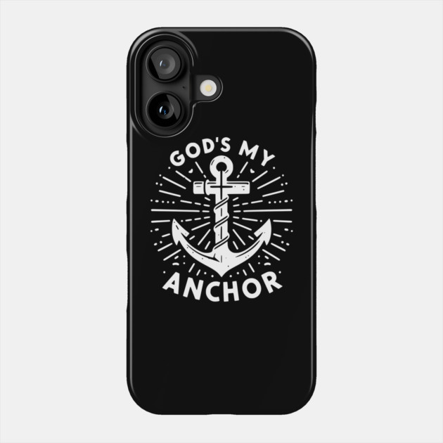 God’s My Anchor Phone Case by Frank Ring