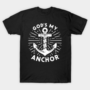 God’s My Anchor T-Shirt