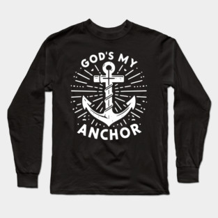 God’s My Anchor Long Sleeve T-Shirt