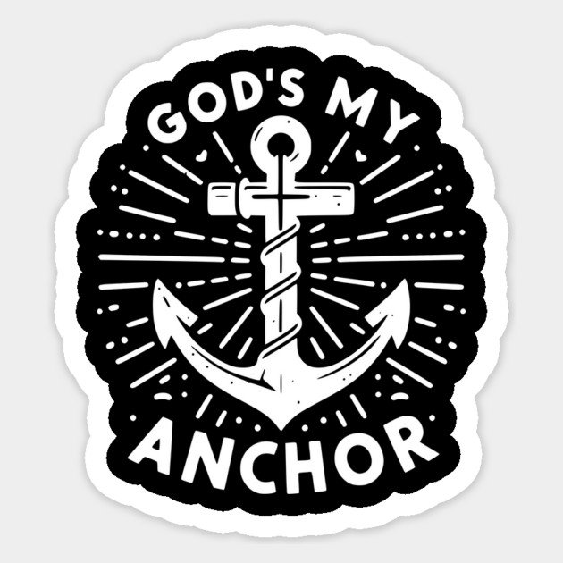 God’s My Anchor Sticker by Frank Ring