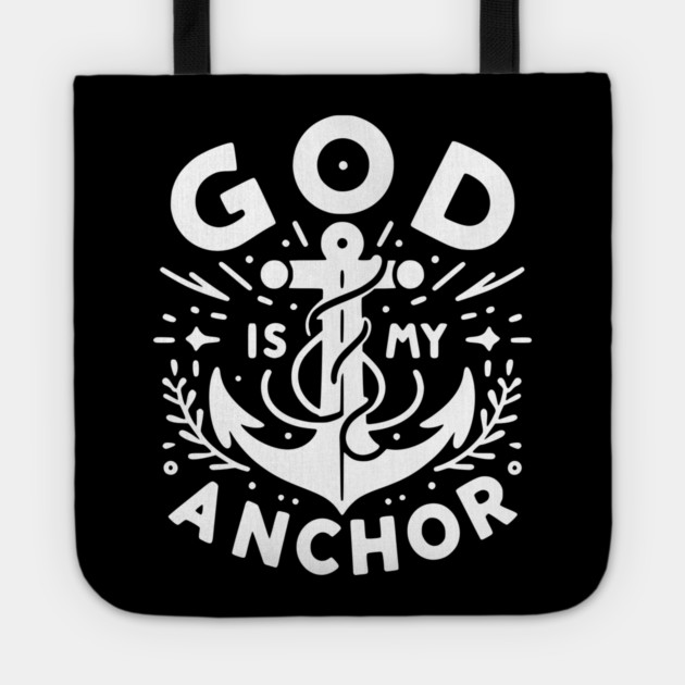 God is My Anchor Tote by Frank Ring
