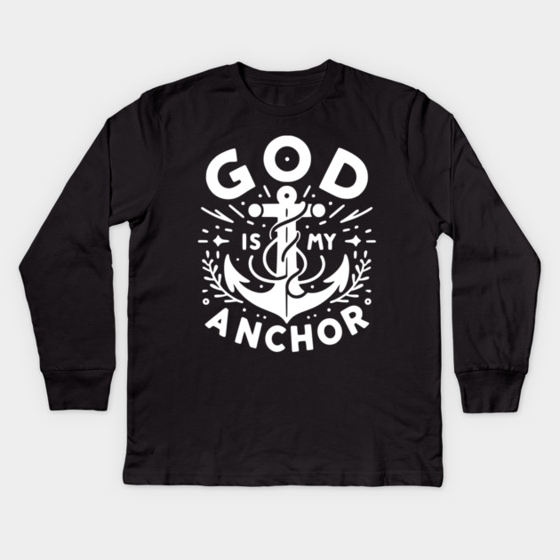 God is My Anchor Kids Long Sleeve T-Shirt by Frank Ring