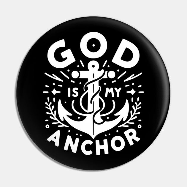 God is My Anchor Pin by Frank Ring