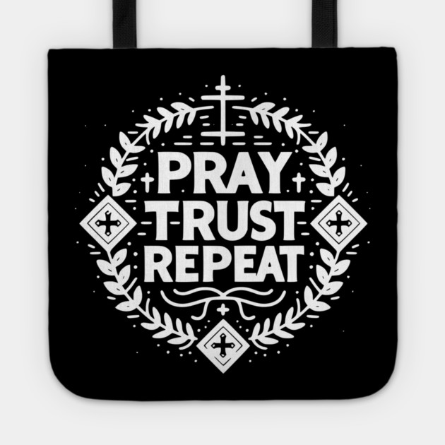 Pray Trust Repeat Tote by Frank Ring