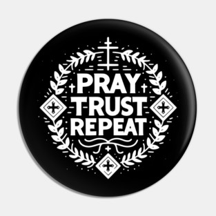 Pray Trust Repeat Pin